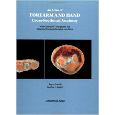 AN ATLAS OF FOREARM AND HAND CROSS-SECTIONAL ANATO