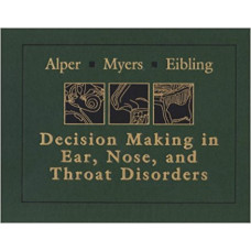 DECISION MAKING IN EAR,NOSE,AND THROAT DISORDERS  