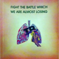 TREATMENT OF TUBERCULOSIS FIGHT THE BATTLE WHICH WE ARE ALMOST LOSING