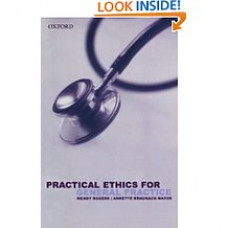PRACTICAL ETHICS FOR GENERAL    PRACTICE