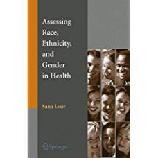 ASSESSING RACE, ETHNICITY AND GENDER IN HEALTH