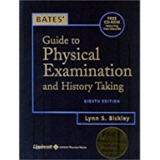 Bates' Guide to Physical Examination and History Taking, Eighth Edition, with Bonus CD-ROM 