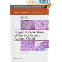 Biopsy Interpretation of the Kidney & Adrenal Gland