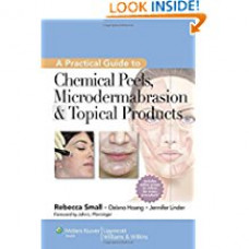 A PRACTICAL GUIDE TO CHEMICAL PEELS MICRODERMABRAS