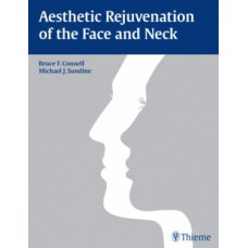Aesthetic Rejuvenation of the Face and Neck: 1/e