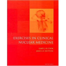 Exercises in Clinical Nuclear Medicine 1st Edition