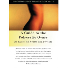 A GUIDE TO THE POLYCYSTIC OVARY ITS    EFFECTS ON HEA