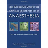 THE OBJECTIVE STRUCTURED CLINICAL EXAMINATION IN ANAESTHESIA