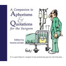 A COMPANION TO APHORISMS & QUOTATIONS FOR THE SURGEON