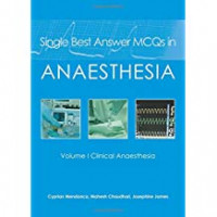 SINGLE BEST ANSWER MCQS IN ANAESTHESIA VOL-1 Clinical Anaesthesia