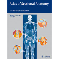 Atlas of Sectional Anatomy: The Musculoskeletal System: 1/e