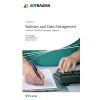 AO Trauma - Statistics and Data Management: A Practical Guide for Orthopedic Surgeons: 1/e