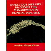 Infectious Diseases Diagnosis And Management In Clinical Practice
