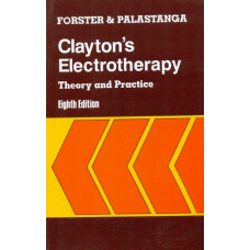 Claytons Electrotherapy Theory And Practice 8Ed (Pb 2005)