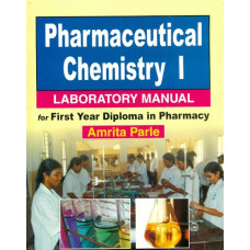 PHARMACEUTICAL CHEMISTRY I LABORATORY MANUAL FOR FIRST YEAR DIPLOMA IN PHARMACY (HB 2022) 