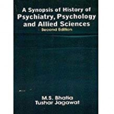 A Synopsis Of History Of Psychiatry, Psychology And Allied Sciences, 2E