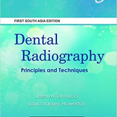 Dental Radiography: Principles And Techniques: first south asia editon