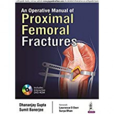 An Operative Manual of Proximal Femoral Fractures (Includes Interactive DVD_ROM)