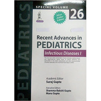 RECENT ADVANCES IN PEDIATRICS INFECTIOUS DISEASES I (SPECIAL VOLUME 26)