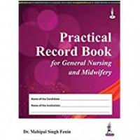 Practical Record Book for General Nursing and Midwifery (As per revised INC syllabus)