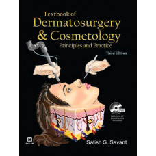 Textbook of Dermatosurgery & Cosmetology: Principles & Practice, 3e, With 2 DVD (HB), SATISH SAVANT, BPH, 9789381496473