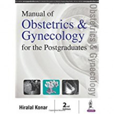 MANUAL OF OBSTETRICS & GYNECOLOGY FOR THE POSTGRADUATES