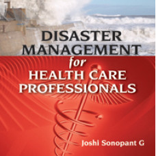 Disaster Management for Health Care Professionals