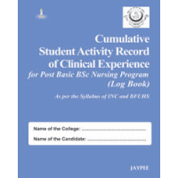 Cumulative Student Activity Record of Clinical Experience for Post Basic BSc Nursing Program (Log Book)