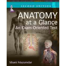 Anatomy at a Glance—An Exam-oriented Text
