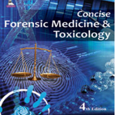Concise Forensic Medicine & Toxicology