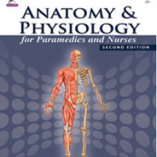 Anatomy and Physiology for Paramedics and Nurses