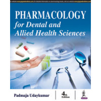 PHARMACOLOGY FOR DENTAL AND ALLIED HEALTH SCIENCES