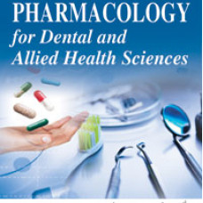 PHARMACOLOGY FOR DENTAL AND ALLIED HEALTH SCIENCES