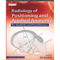 Radiology of Positioning and Applied Anatomy (For Students and Practitioners)