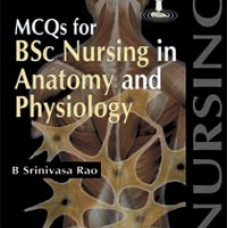 MCQs for B.Sc Nursing in Anatomy and Physiology 
