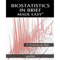 Biostatistics in Brief Made Easy