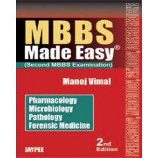 MBBS Made Easy (Second MBBS Examination):  Pharmacology, Microbiology, Pathology, Forensic Medicine