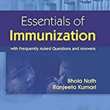 Essentials Of Immunization (Pb - 2016) : With Frequently Asked Questions  And Answers (Pb 2016)