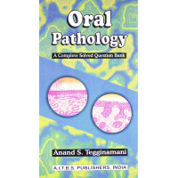 Oral Pathology–A Complete Solved Question Bank, 1/Ed.