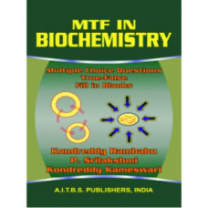 MTF in Biochemistry: Multiple True False Fill in the Blanks Questions in Biochemistry 1/Ed.
