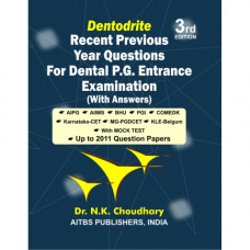 Dentodrite Recent Previous Year Questions for Dental P.G. Entrance Examination with Answers 3/Ed. 