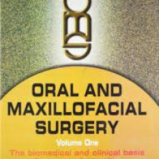 Oral and Maxillofacial Surgery : The Biomedical and Clinical Basis for Surgical Practice Vol. 1, 1/Ed. (H.B.) 