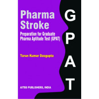 Pharma Stroke–Preparation for Graduate Pharma Aptitude Test (GPAT), 2/Ed.
