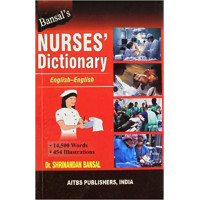 Bansal’s Nurses’ Dictionary, 3/Ed. (Eng.-Eng.)