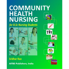 Community Health Nursing for B.Sc Nursing Students, 1/Revised Ed.