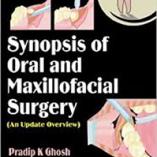 Synopsis of Oral and Maxillofacial Surgery: An Update Overview