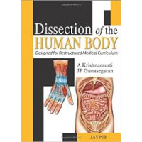 DISSECTION OF THE HUMAN BODY DESIGNED FOR RESTRUCTURED MEDICAL CURRICULUM