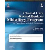 CLINICAL CARE RECORD BOOK FOR MIDWIFERY PROGRAM (IN ACCORDANCE WITH INC GUIDELINES)