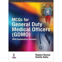 MCQS FOR GENERAL DUTY MEDICAL OFFICERS:WITH EXPLANATORY ANSWERS