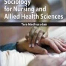 SOCIOLOGY FOR NURSING AND ALLIED HEALTH SCIENCES